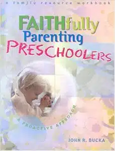 Faithfully parenting preschoolers book cover