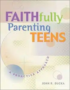 Faithfully parenting teens book cover